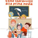 Come sopravvissi alla prima media