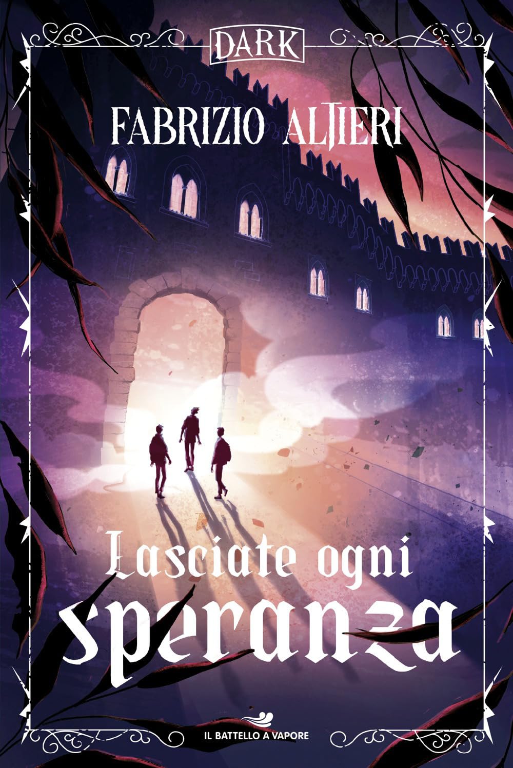 Copertina del romanzo Lasciate ogni speranza di Fabrizio Altieri, Il Battello a Vapore Dark